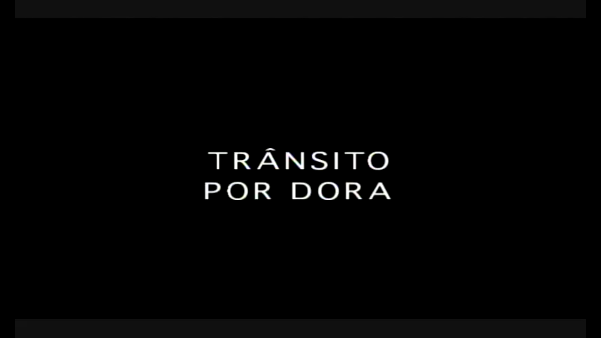 Trânsito por Dora (2005)