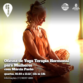 Oficina de Yoga Terapia Hormonal para Mulheres com Márcia Pavão