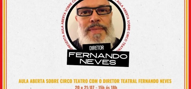 Aula aberta com Fernando Neves sobre circo-teatro e o melodrama no Brasil